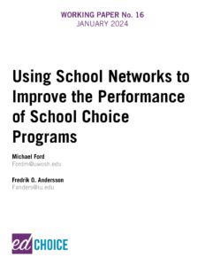 Using School Networks to Improve the Performance of School Choice Programs